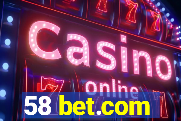 58 bet.com